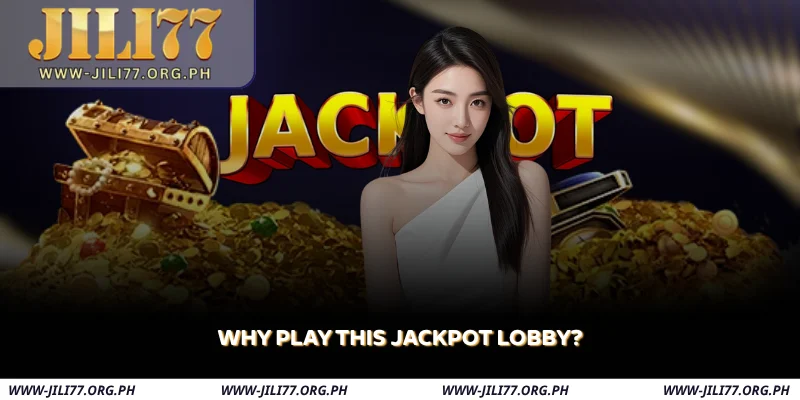why-play-this-jackpot-lobby